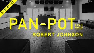 PANPOT Live  Robert Johnson  Full 8 Hour Set [upl. by Gorrian584]