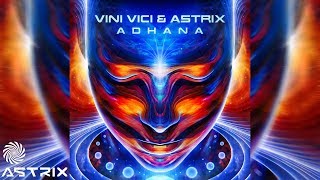 Vini Vici amp Astrix  Adhana [upl. by Eimmac554]