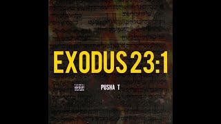 Pusha T  Exodus 231 ft TheDream Prod by Rico Beats [upl. by Sanyu]