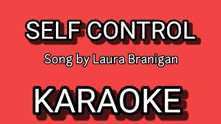 SELF CONTROL KARAOKE  Song by Laura Branigan [upl. by Minsk535]