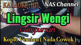 LINGSIR WENGI  KARAOKEHD  NADA COWOK  VERSION KOPLO  NAS Channel [upl. by Akinnor]