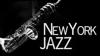 New York Jazz • Jazz Saxophone Instrumental Music • Jazz Standards [upl. by Aleris]