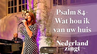 Wat hou ik van uw huis Psalm 84  Nederland Zingt [upl. by Reeve]