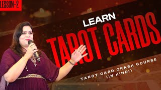 Beginners Guide to Tarot Reading in Hindi  Dive into Lecture 2 of the Crash Course [upl. by Nahshu431]