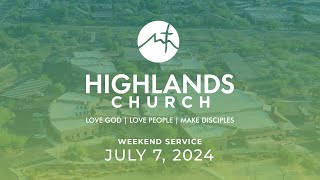 Highlands Worship Service  July 7 2024 [upl. by Damour18]