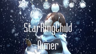 Vietsub amp Lyrics  Aimer『StarRingChild』 [upl. by Lleret]