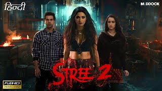 Stree 2 Full Movie  Rajkumar Rao  Sharaddha Kapoor  Pankaj Tripathi  Abhishek  Facts amp Review [upl. by Notxarb]