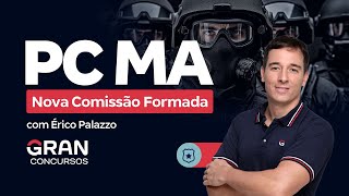 Concurso Polícia Civil MA Nova Comissão Formada com Érico Palazzo [upl. by Aerdied861]