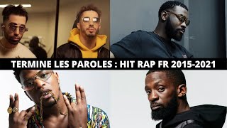 TERMINE LES PAROLES  HITS RAP FRANCAIS 20152021 PNL BOOBA HAMZA [upl. by Richey]