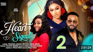 HEART SIGNAL 2TRENDING NOLLYWOOD NIGERIAN MOVIE 2024 FREDERICK LEONARDONYII ALEX ANGEL UNIGWE [upl. by Willetta898]