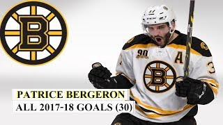 Patrice Bergeron 37 All 30 Goals of the 201718 NHL Season [upl. by Wat931]