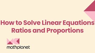 How to Solve Linear Equations  Ratios and Proportions  Algebra 1  Math [upl. by Ehgit]