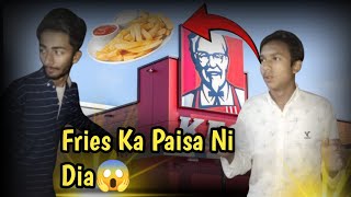 Free Fries paisa nahi dia 😝😛😝 [upl. by Hector605]