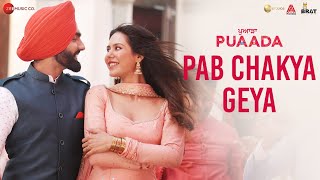 Pab Chakya Geya  PUAADA  Ammy Virk amp Sonam Bajwa  Jasmeen Akhtar  Happy Raikoti amp V Rakx Music [upl. by Lebezej444]