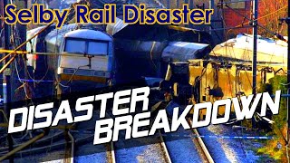 The Selby Rail Disaster  DISASTER BREAKDOWN [upl. by Kirwin]