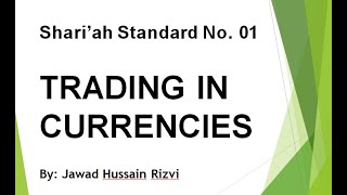 AAOIFI Shariah Standard No 1 Trading in Currencies  Part 1 [upl. by Nyltac]