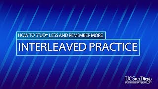 Interleaving Mixing It Up Boosts Learning  UC San Diego Psychology [upl. by Koslo]