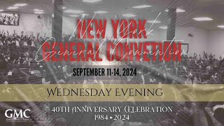 New York 2024 General Convention  40th Anniversary  Wednesday Evening Service  9112024 [upl. by Reiners]