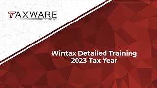 New Client Detailed Training Class for 2023 Wintax [upl. by Sakhuja]