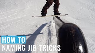 How To Name Snowboard Jib Tricks [upl. by Seidel]