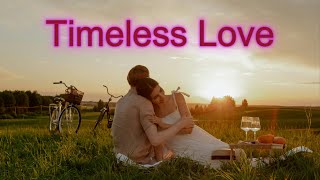 Timeless Love Remix  A Journey of Rekindled Hearts [upl. by Notxap]