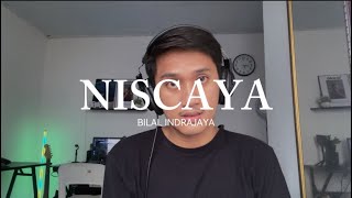 Niscaya  Bilal Indrajaya AdityaBR Cover [upl. by Neirbo]