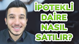 İpotekli Gayrimenkul Satılır Mı  İpotekli Ev Satışı Nasıl Yapılır İpotekli Ev Satılır mı [upl. by Reddy]