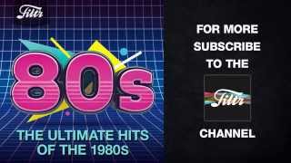 The Ultimate Hits of the 80s [upl. by Bate]