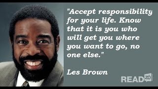 Les Brown Quotes to Help Live Your Dreams  Monday Motivation Call Less Brow [upl. by Rodman]