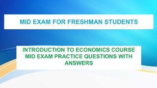 INTRODUCTION TO ECONOMICS COURSE FOR FRESHMAN MID EXAM QUESTIONS AND ANSWERS [upl. by Aviva]