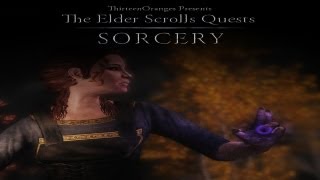 Skyrim Quest Mods  quotSorceryquot Walkthrough [upl. by Arnold]