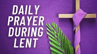 🕊 Daily Prayer During Lent 2024 [upl. by Anala]