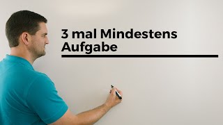 3 mal Mindestens Aufgabe in langsam Stochastik n gesucht  Mathe by Daniel Jung [upl. by Ranchod]