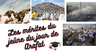 Les mérites du jeûne du jour de arafat [upl. by Ahtiekahs]