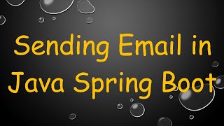 Sending Email in Java Spring Boot [upl. by Treacy]