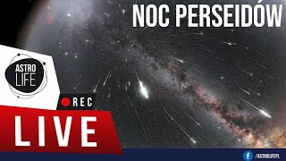 Noc spadających gwiazd 2021 Perseidy na żywo ☄️  AstroLife na LIVE 78 [upl. by Hna]