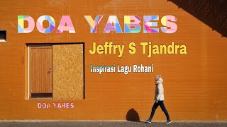 Jeffry S Tjandra  Doa Yabes [upl. by Adiv595]