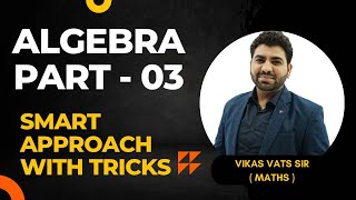 ALGEBRA PART 03  BY VIKAS VATS SIR  ADVANCED MATHS  SSC CGL CHSL amp ALL Other Exams ssc dsssb [upl. by Siobhan]