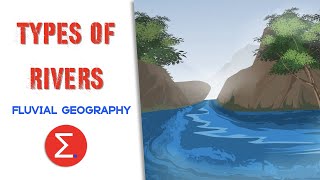 Types of Rivers  Fluvial Geomorphology  IEB Geography  Excel Academy [upl. by Erdna467]