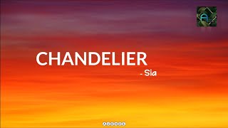 CHANDELIER  Sia Lyrics [upl. by Mimi]