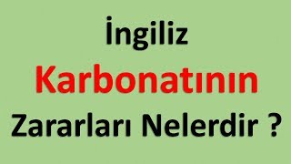 İngiliz Karbonatının Zararları Nelerdir [upl. by Aihceyt]