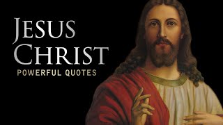 Jesus Christ  Life Changing Quotes [upl. by Anom]