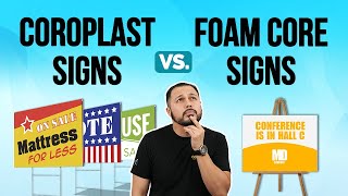 Coroplast Signs vs Foam Core Signs [upl. by Enybor]