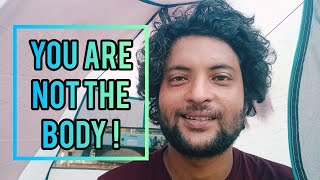 You Are Not The BODY   Spirituality  Non Duality [upl. by Nair]