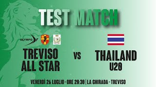 Test Match Treviso All Star  Thailand U20 [upl. by Aleahpar]