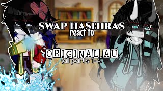 hashiras swap au react to original au ft swap hashiras all parts 14 knydemon slayer gc [upl. by Asenaj]