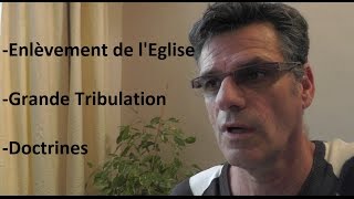 Lenlèvement avant pendant ou après la grande tribulation Quelle doctrine [upl. by Adnorahc]