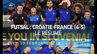 Futsal barrage retour Euro 2018  Croatie  France 45 le résumé I FFF 2017 [upl. by Gelman]