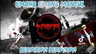 DJ EMANG EMANG MANTUL X BERNYANYI BERNYANYI REMIX TIK TOK VIRAL 2021 [upl. by Conner]