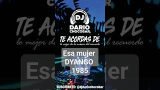 Esa mujer  Dyango  1985 LO MEJOR DE LA MUSICA DEL RECUERDO dj 2024 dyango music musica mix [upl. by Asirb]